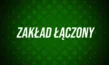 Na czym polega zakład łączony w bukmacherce?