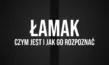 Łamak: czym jest i jak go rozpoznać?
