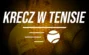 Krecz w tenisie - co to, jakie są zasady rozliczania?