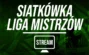 Liga Mistrzów w siatkówce: Gdzie oglądać, Transmisja za darmo