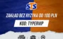 STS Zakład Bez Ryzyka - Cashback 100 PLN