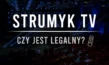 Czy Strumyk TV jest legalny?