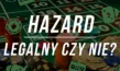 Czy hazard w Polsce jest legalny?