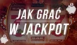 Jackpot - jak grać? Zasady i wskazówki