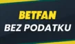BETFAN bez podatku