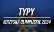 Typy bukmacherskie na Igrzyska Olimpijskie 2024