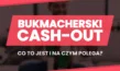 Cashout co to? - definicja